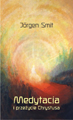 Jörgen Smit - Medytacja i przeżycie Chrystusa