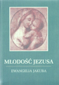 Jakob Lorber - Młodość Jezusa - Ewnagelia Jakuba