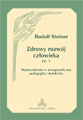 Rudolf Steiner - Zdrowy Rozwój Człowieka cz. 1
